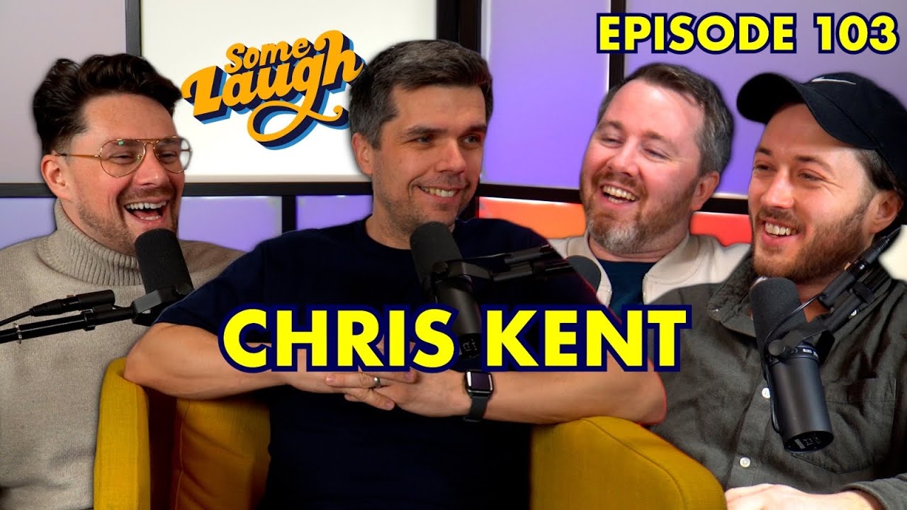Chris Kent | Episode 103 | Some Laugh Podcast
