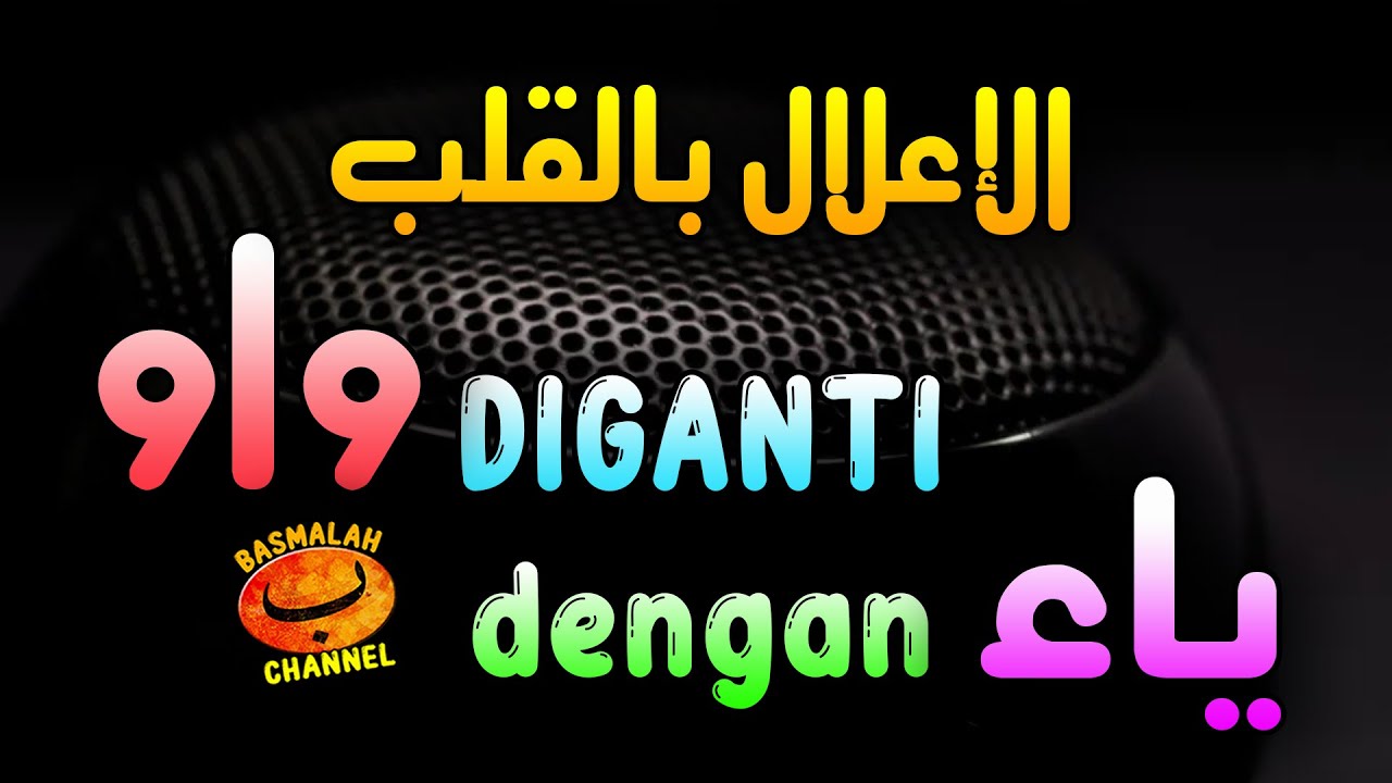 BELAJAR NAHWU - SHORROF : Mengganti Wawu dengan Ya' (kaidah I'lal - shorrof)