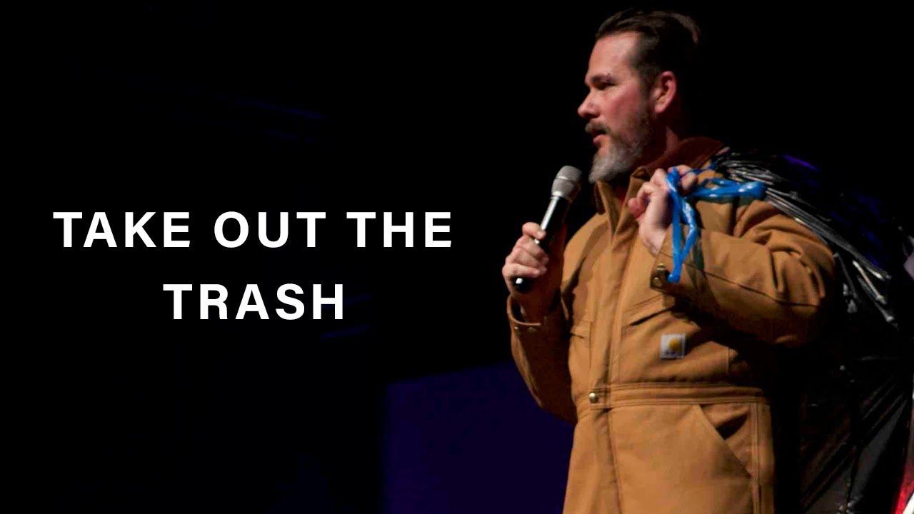 TAKE OUT THE TRASH -  Worship With Wonders Church