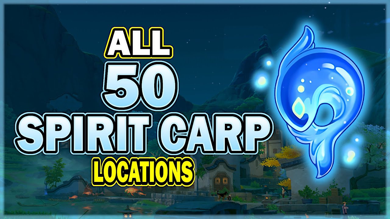 All 50 Spirit Carp Locations - Detailed Guide to Collect Chenyu Vale's 