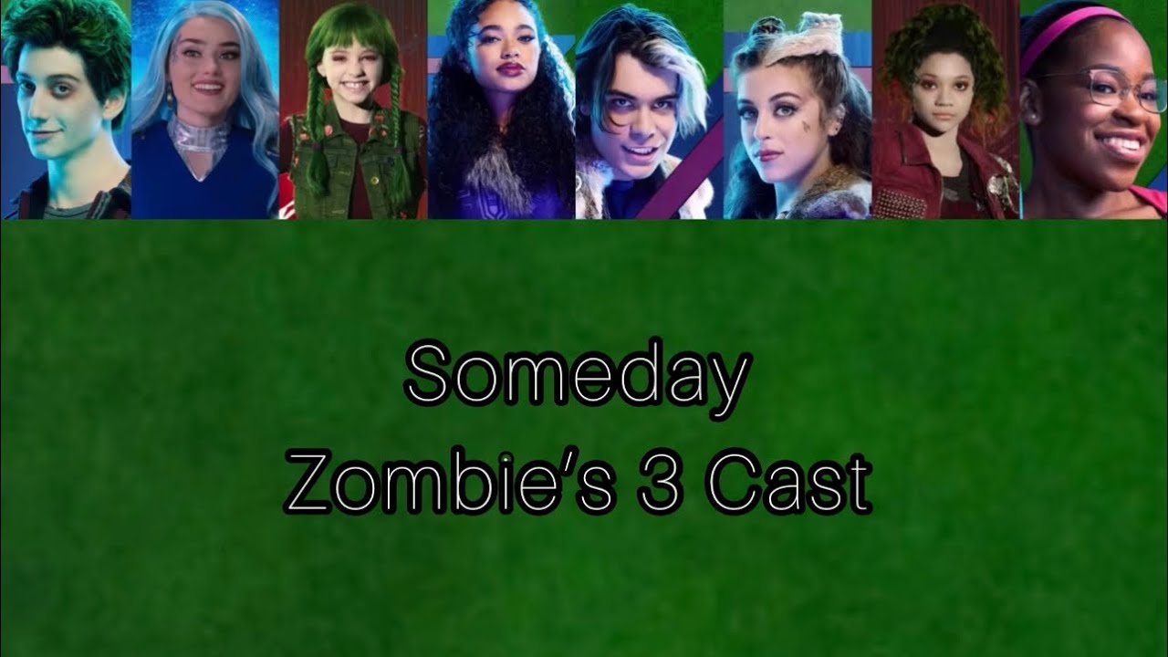 Someday - Zombies 3 Cast - Lyrics