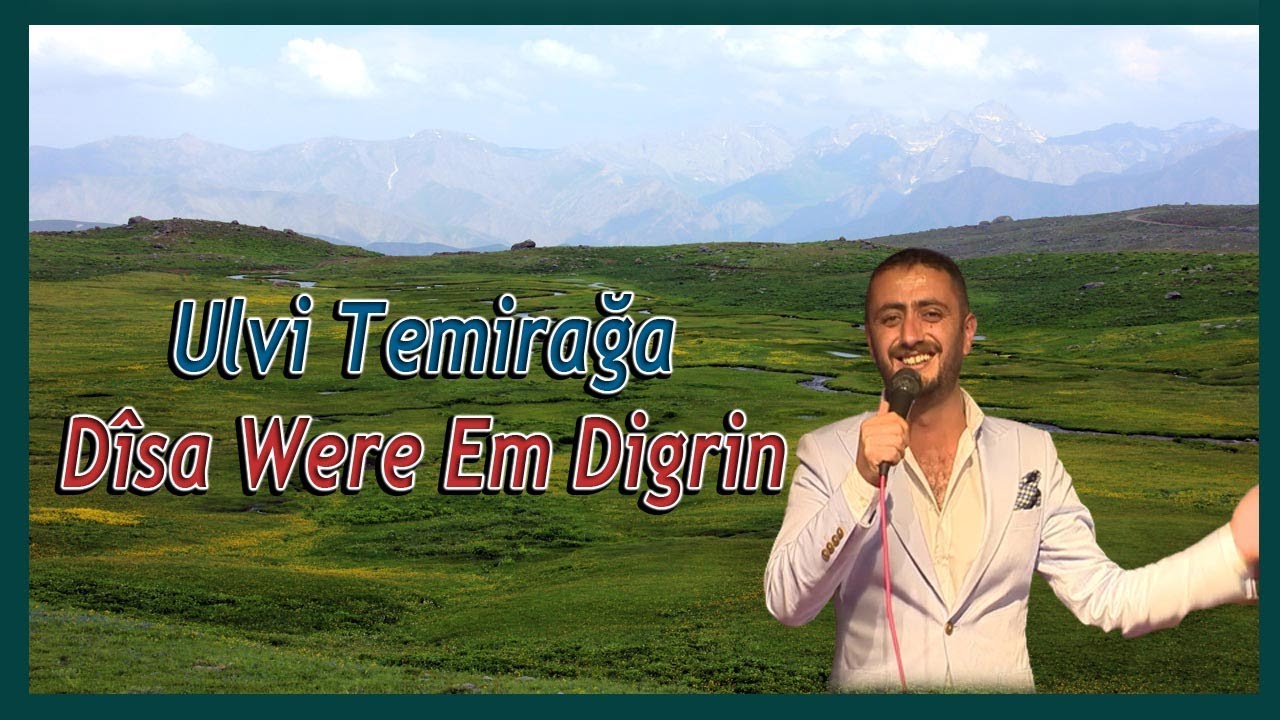 Ulvi Temirağa / D&icirc;sa Were Em Digrin [ 2022 &copy; ]