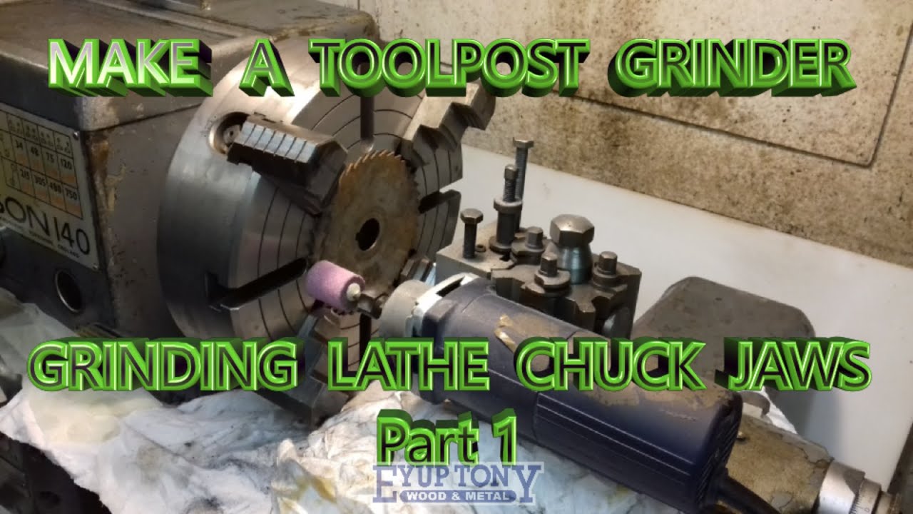Make a toolpost grinder. Grinding lathe chuck jaws on a Harrison 140 lathe