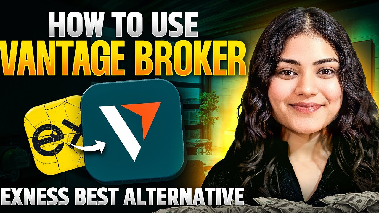 EXNESS BEST ALTERNATIVE 2025 || VANTAGE || HOW TO USE VANTAGE BROKER ||