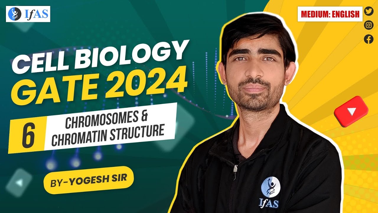 Chromosomes And Chromatin Structure  |  Cell Biology (Lecture-06)  | GATE Exam 2024