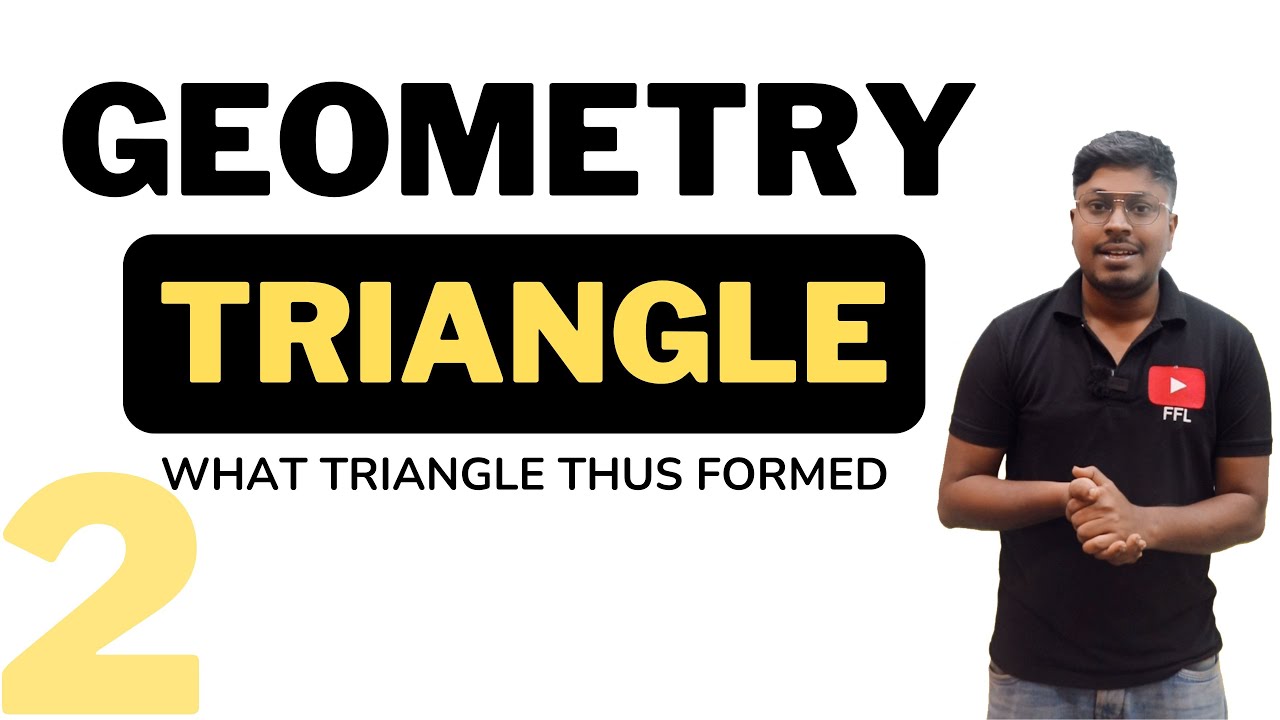 Geometry(Triangle) | Lesson-2 | What Triangle thus Formed?