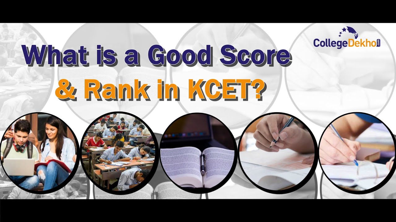 What is a Good Score & Rank in KCET 2021 for B.Tech & B.Sc Agrioculture Admission?