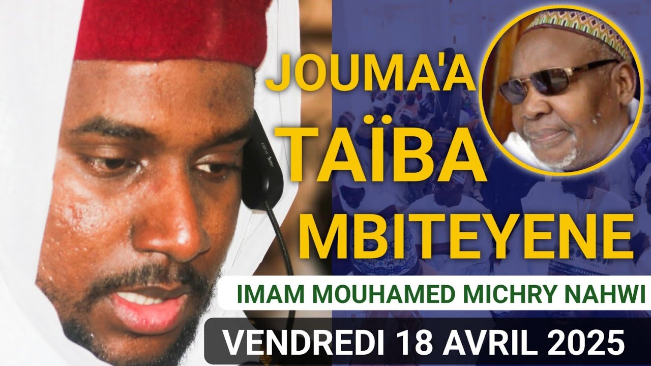 ZIARRA CHEIKH AHMED DAME IBRAHIMA NIASS EDITION 2025 ,KHOUTBA JOUMA'A IMAM MOUHAMED MICHRY NAHWI