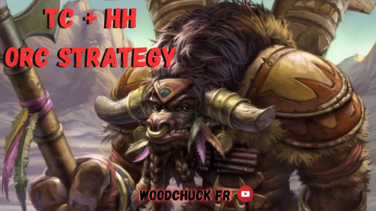 Warcraft 3 - Orc Strategy TC + HH 4vs4 - Woodchuck