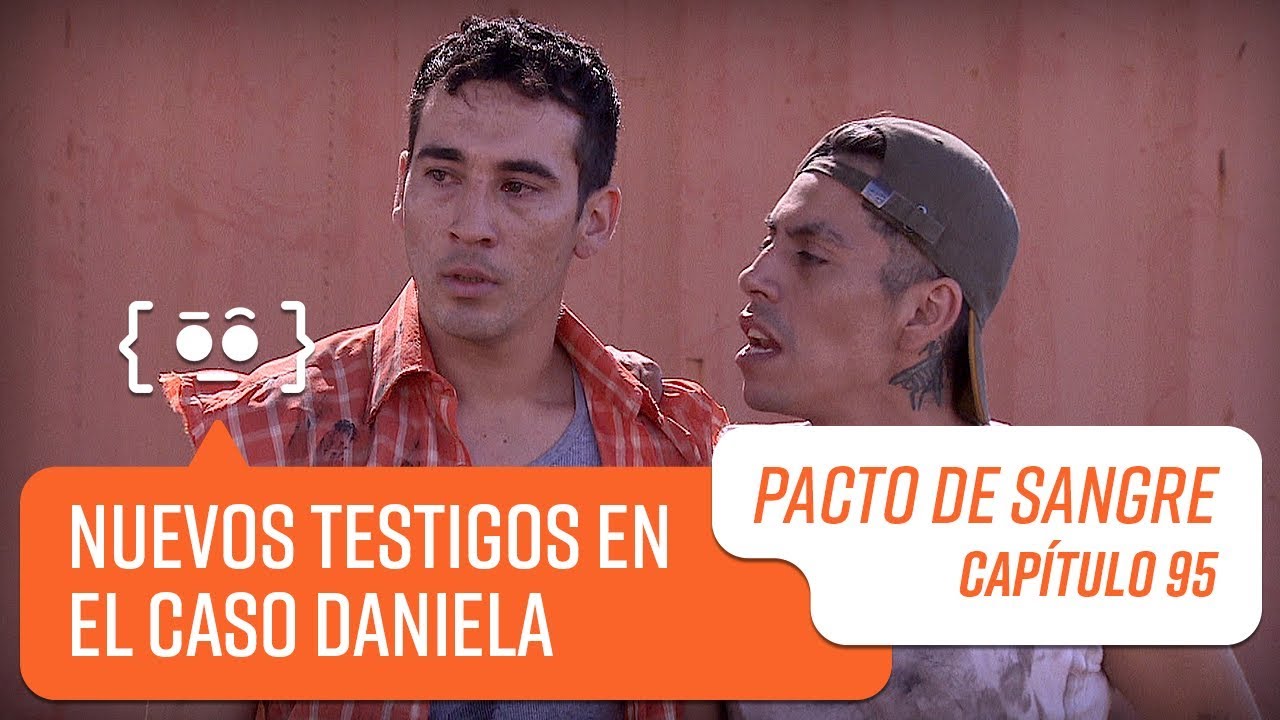Nuevos testigos en el caso Daniela Solís | Pacto de Sangre | Capítulo 95