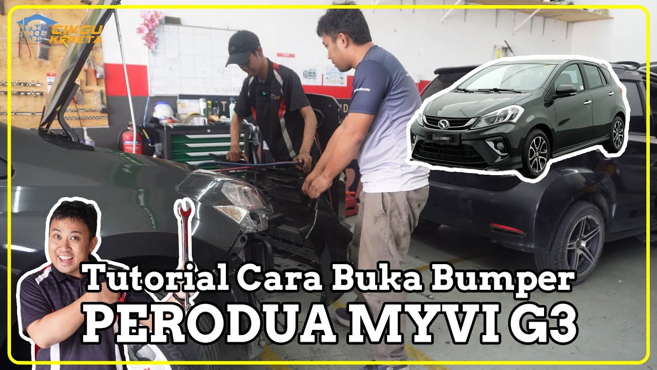Tutorial Cara Buka Bumper Perodua Myvi G3 | How To Remove Bumper