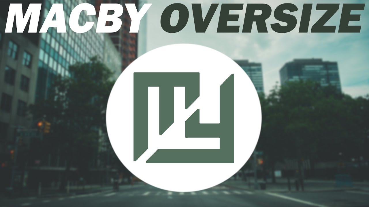 Macby - Oversize (Original Mix 2014)
