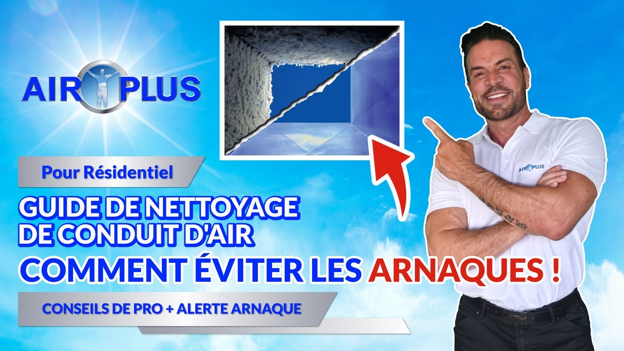 NETTOYAGE DE CONDUIT D'AIR   Comment Éviter Les Arnaques