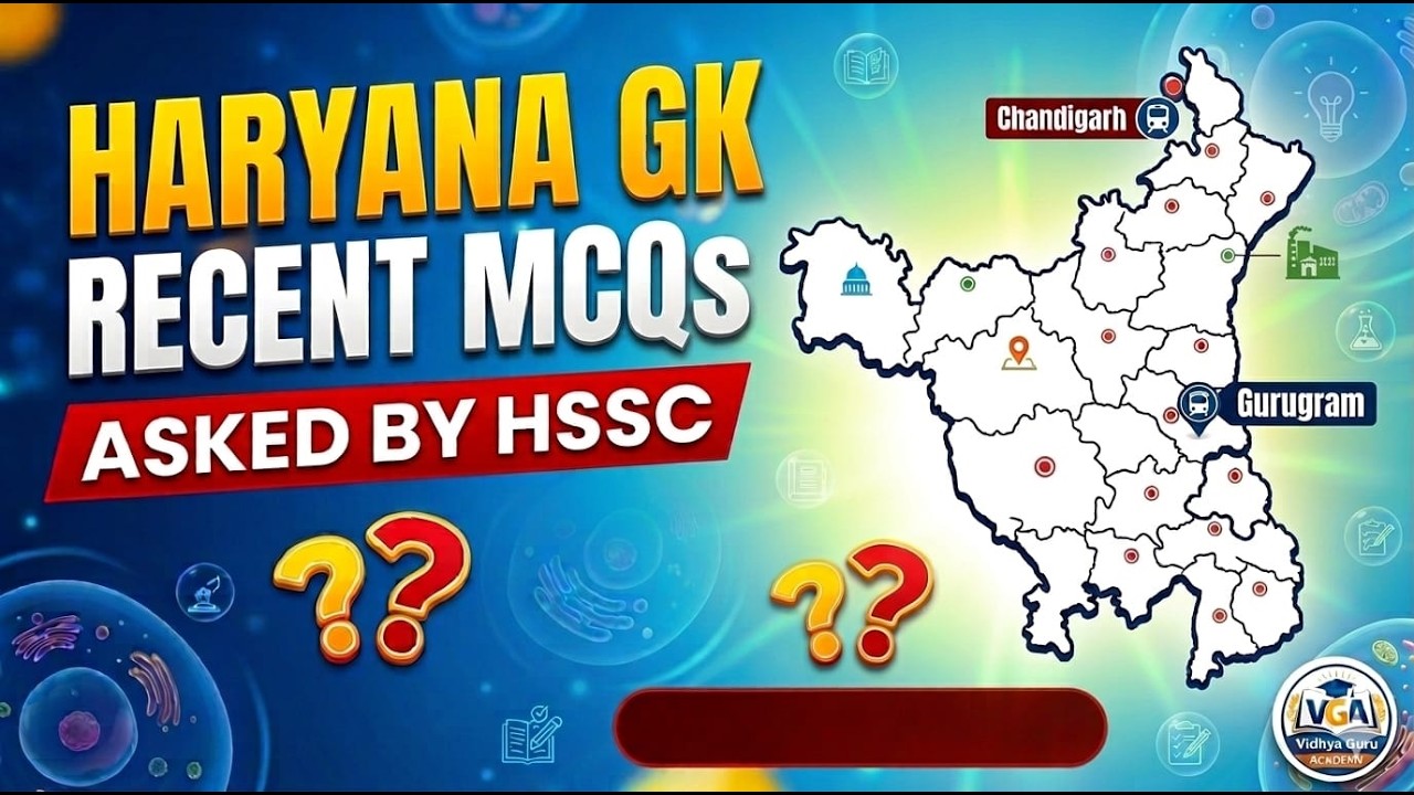 Haryana GK  Important MCQs  Recently Asked Questions in HSSC &  Haryana Police, CET Mains, Group d