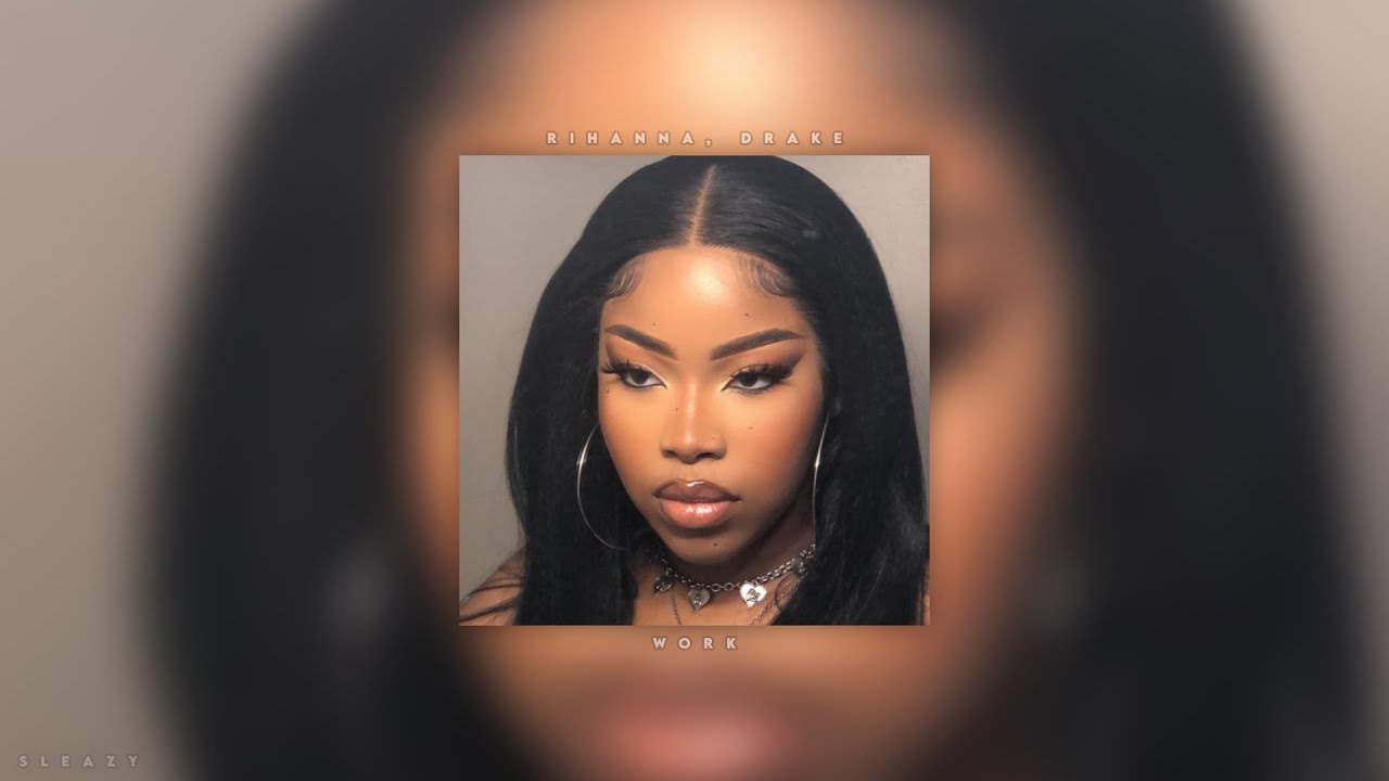 work - rihanna, drake (sped up)