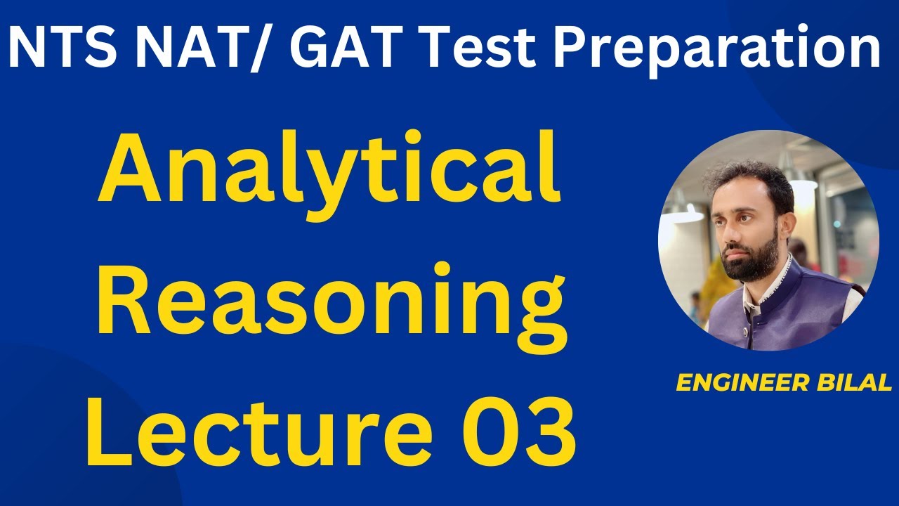 Analytical Reasoning Lecture 03 I NTS NAT Test Preparation I Analytical Reasoning NTS Past Papers
