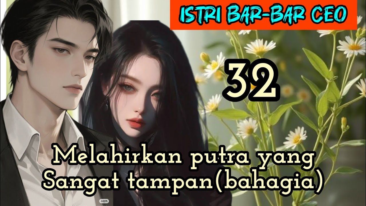 Part:32 Melahirkan putra yang Sangat tampan(bahagia)