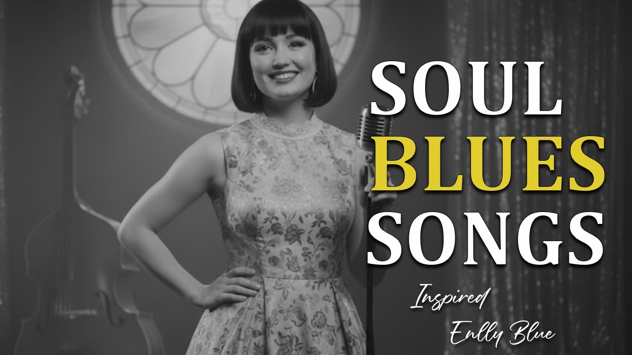 Enlly Blue - Soul Blue Icon (1950 Style) | Blues Songs of all Time | Timeless Playlist