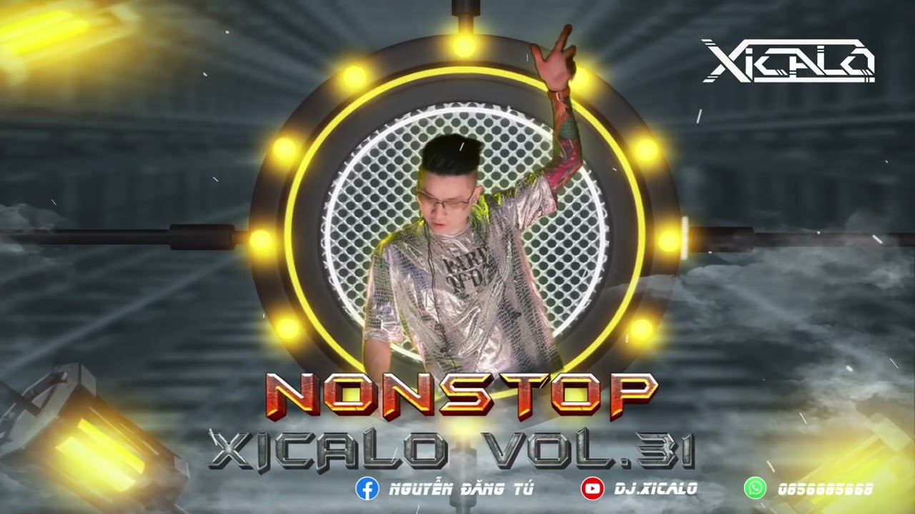NONSTOP XICALO VOL 31   DJ XICALO   ĐẶT MUA NHẠC LIÊN HỆ ZALO   08 5668 5668