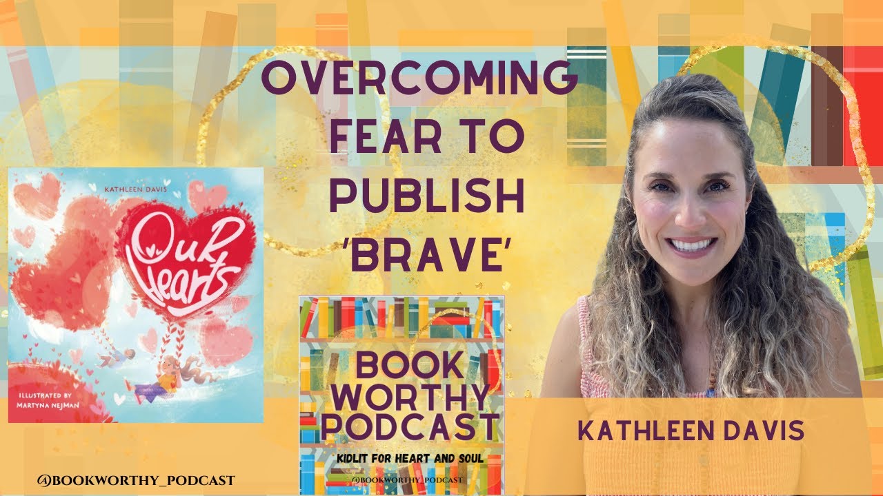 Overcoming fear to publish 'Brave' with Kathleen Davis