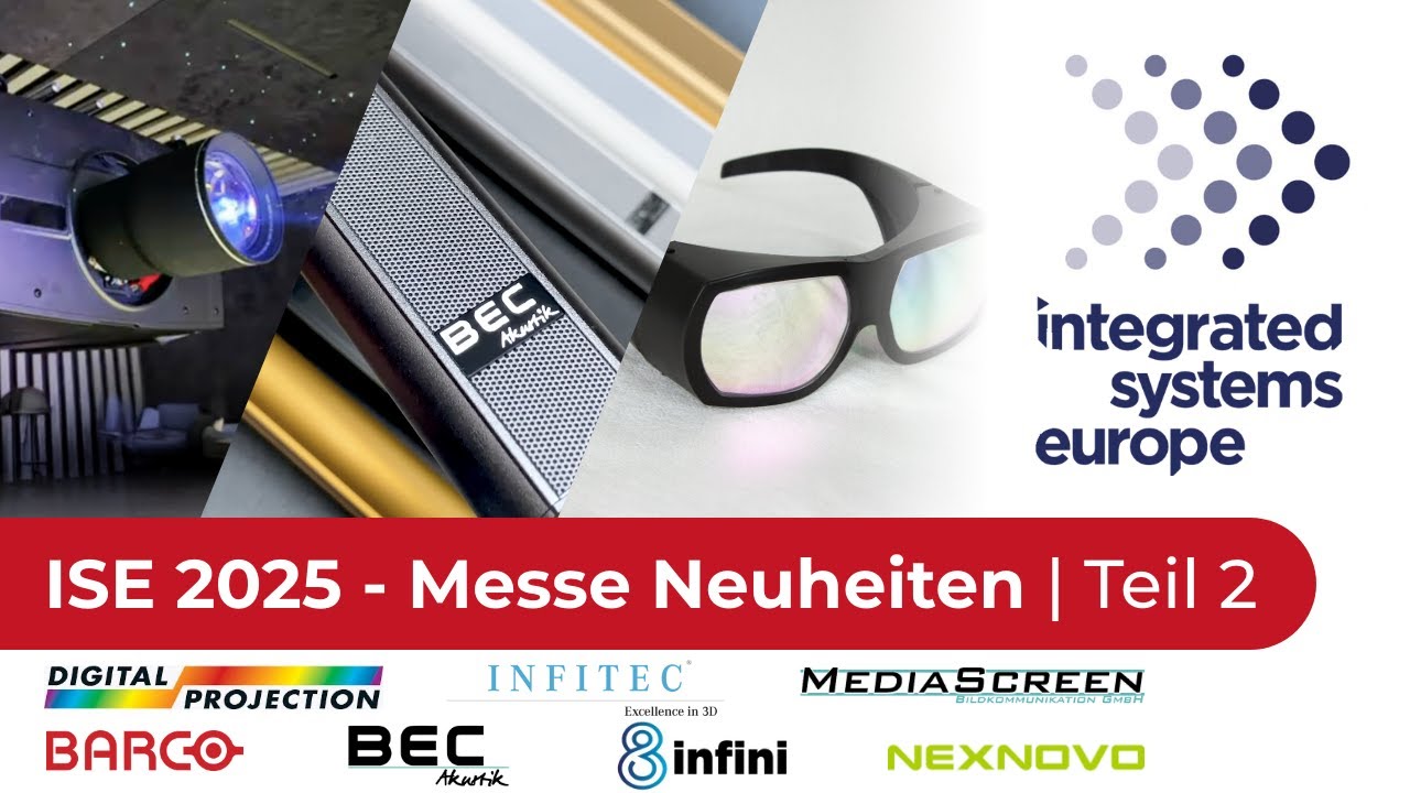 ISE 2025: Durchsichtige LEDs, 3D-Technologie & High-End-Projektoren und superschmale Lautsprecher