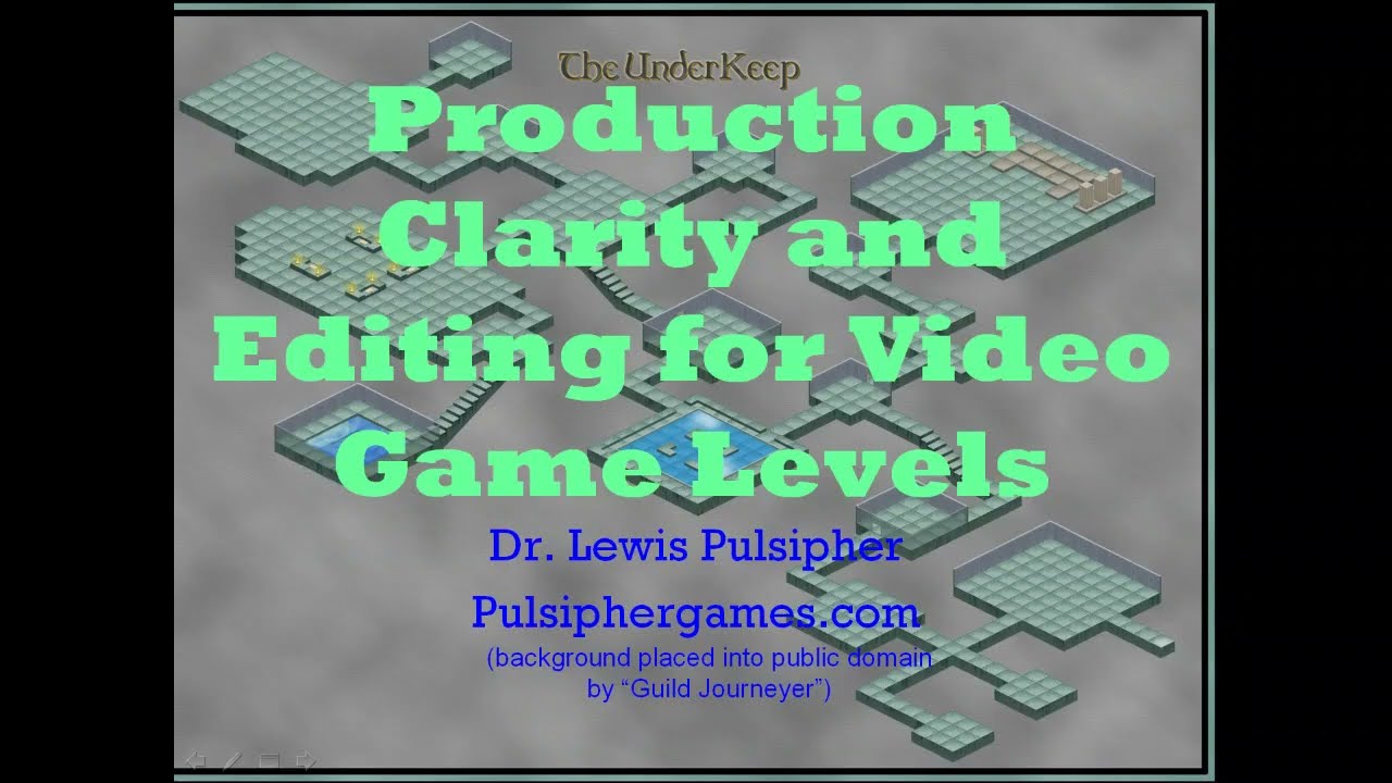 Video Level Design  Production Clarity and Editing