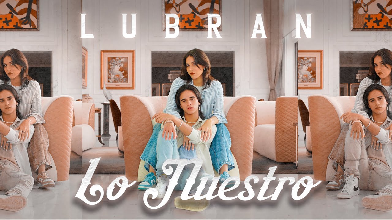 Lubran - Lo Nuestro (oficjalne wideo)