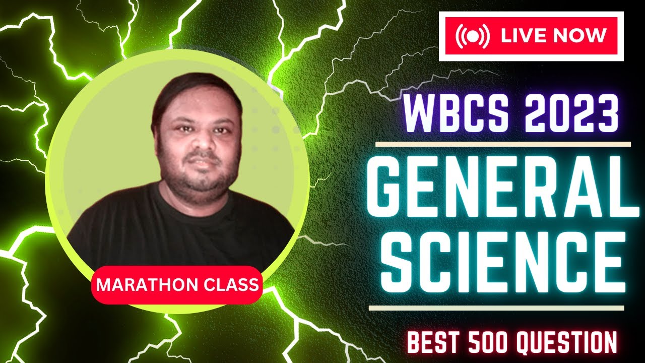 500 General Science MCQ for WBCS 2023 Preliminary | Science Marathon | Science MCQ competitive Exam