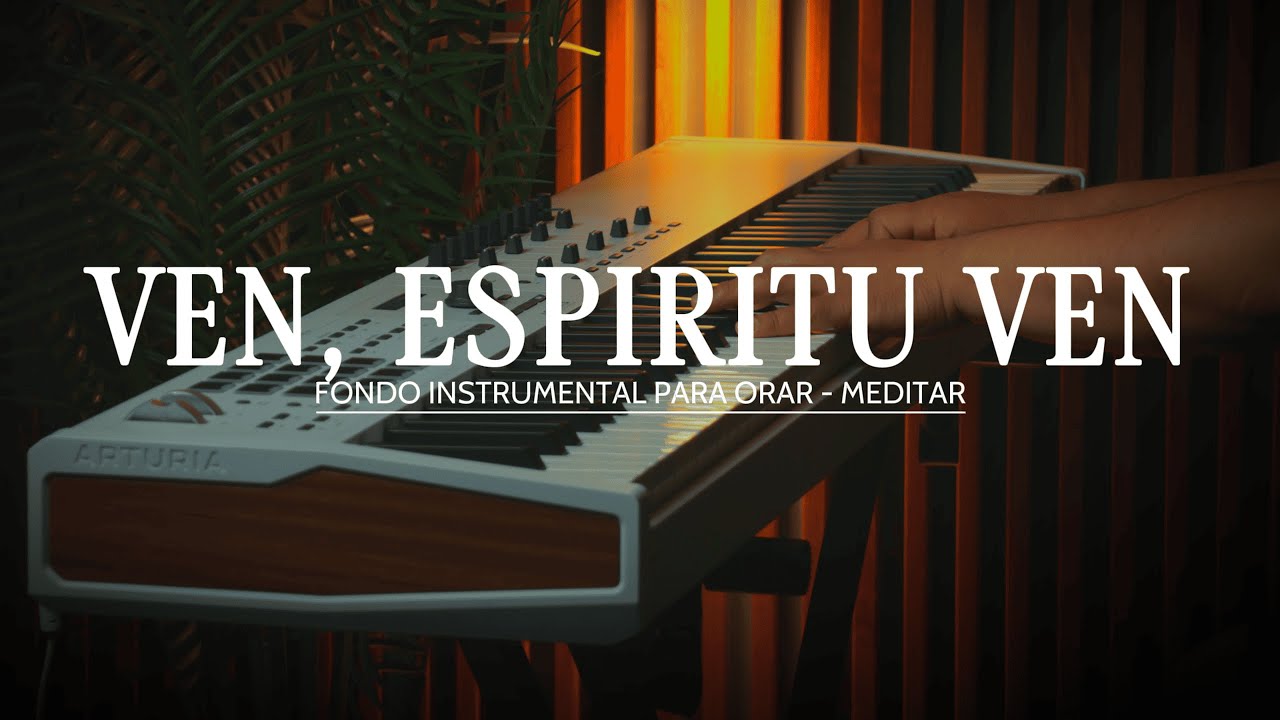 1 HORA - MUSICA INSTRUMENTAL PARA ORAR - VEN, ESPIRITU VEN - FONDO MUSICAL