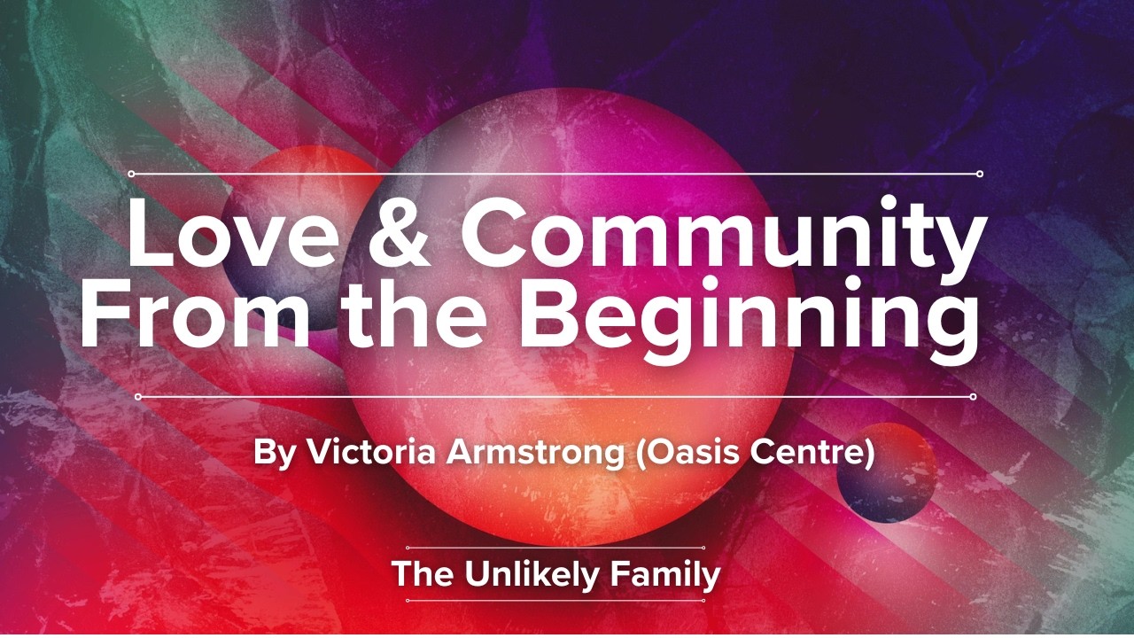 The Unlikely Family-Love & Community by Victoria Armstrong
