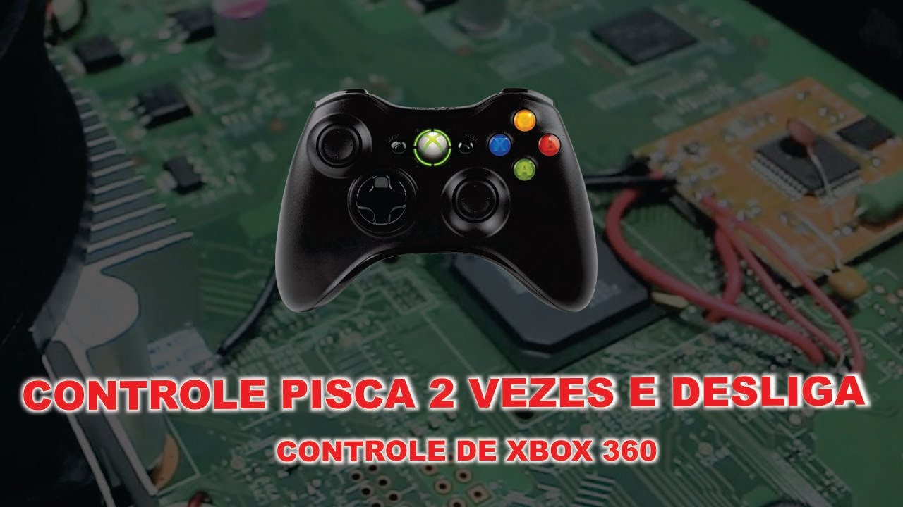 Controle Xbox 360 pisca 2 vezes e desliga