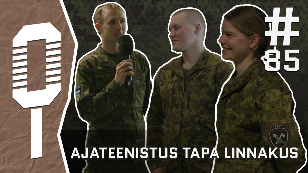 Sõdurilehe podcast | #85 Ajateenistus Tapa linnakus