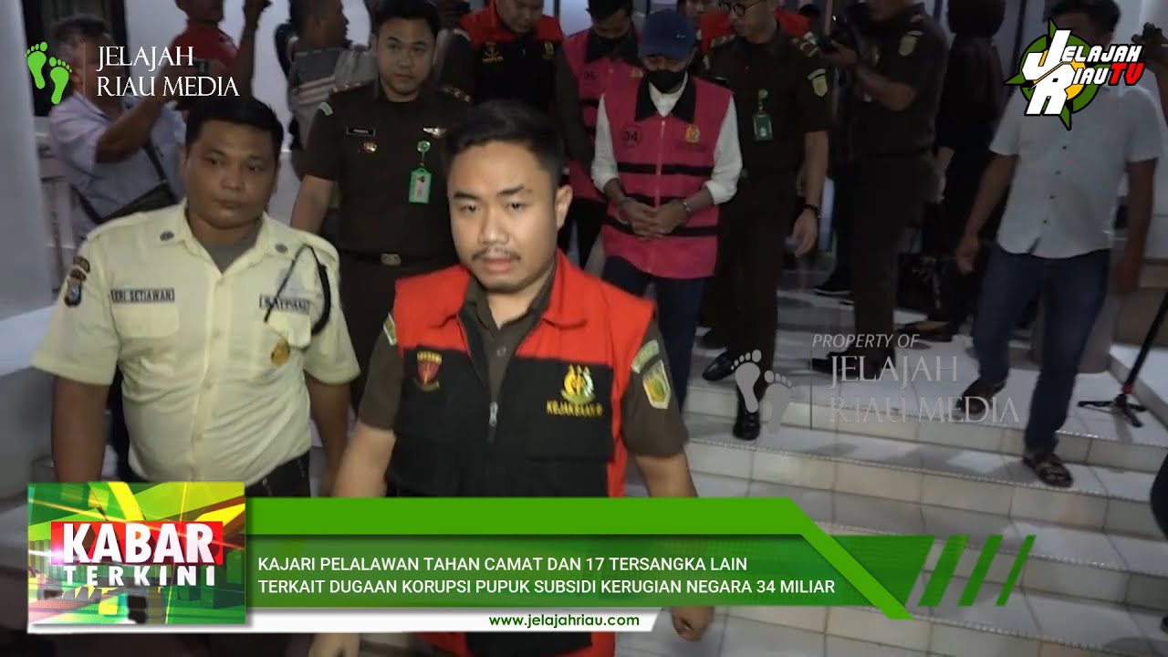 KAJARI PELALAWAN TAHAN CAMAT DAN 17 TERSANGKA LAIN TERKAIT DUGAAN KORUPSI PUPUK SUBSIDI