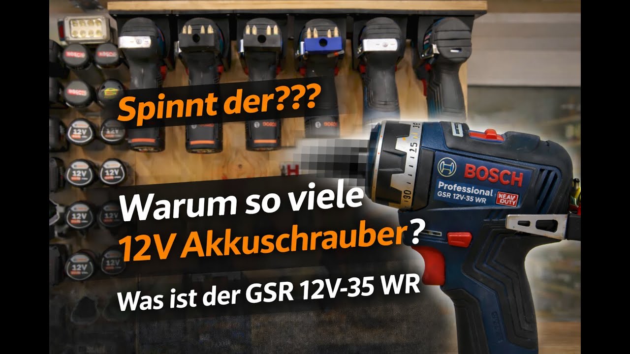 Alle aktuellen Bosch 12V GSR im Vergleich + GSR 12V-35 WR Umbau – besser als der HX?