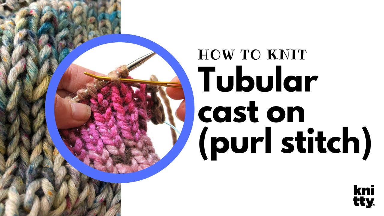 How to do the Tubular Cast On for a purl stitch