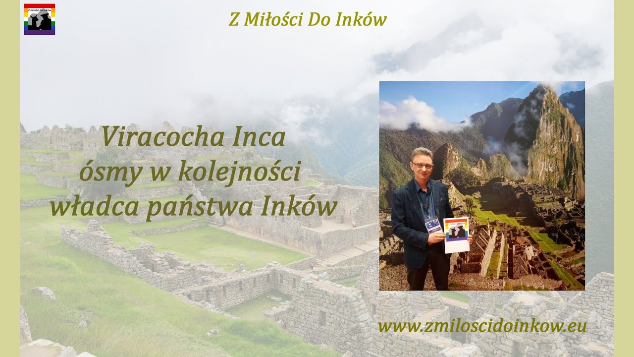 Inca Viracocha - ósmy władca państwa Inków