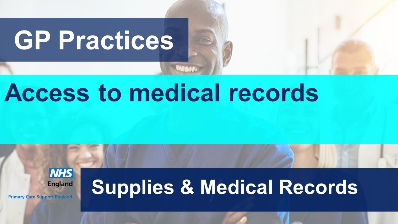 Access to medical records (Supplies & Medical Records GP practice webinar)