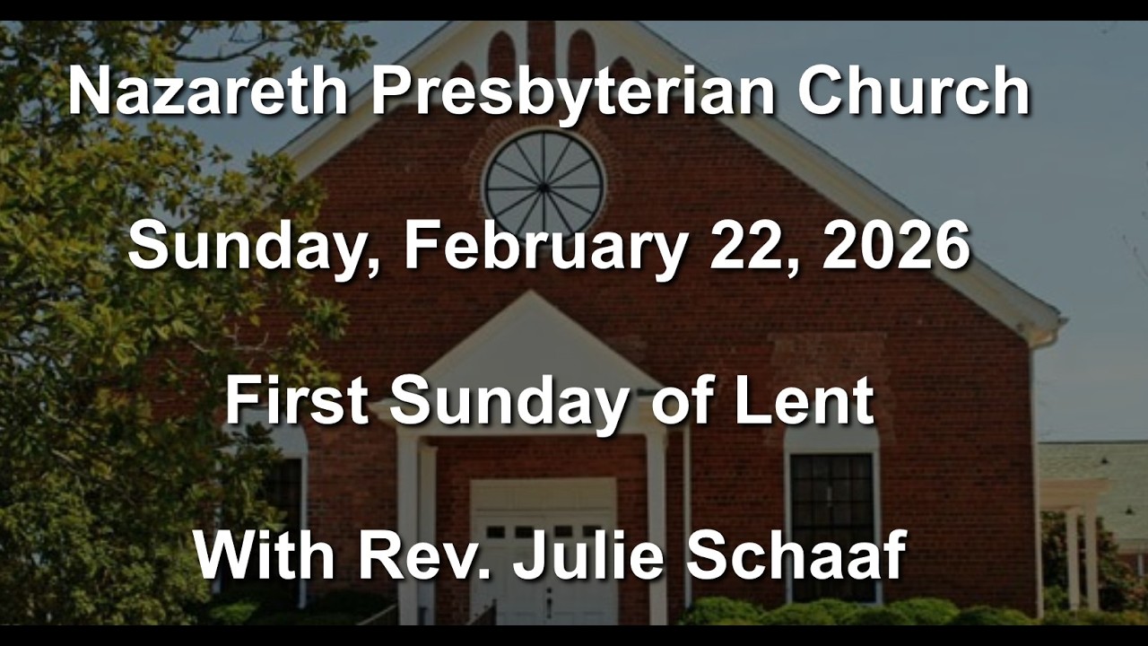Nazareth Presbyterian Church - Sunday Worship Service - February 15, 2026