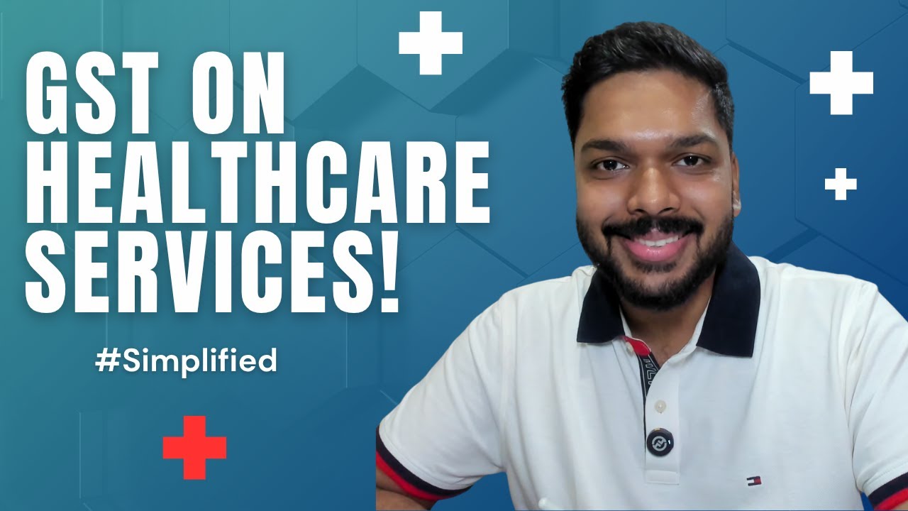 🩺 GST Exemptions for Healthcare Services | #Simplified by Deepak Korah