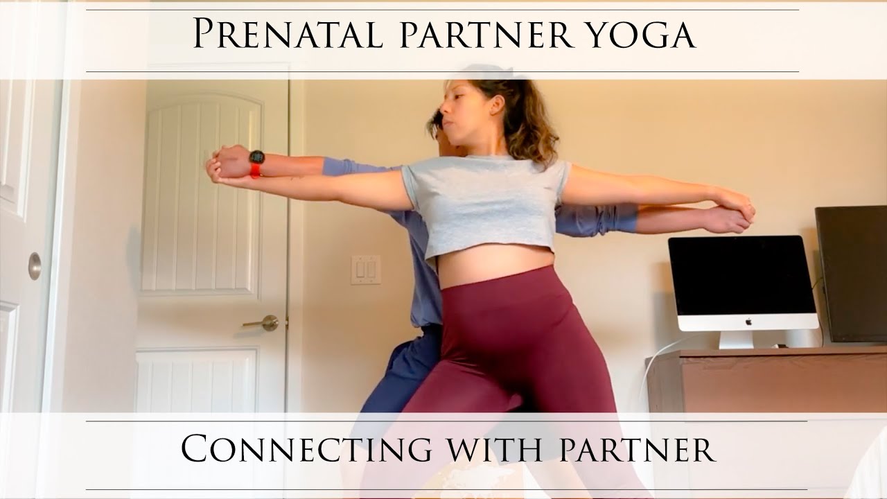Prenatal Partner Yoga: Connecting with your Birth Partner