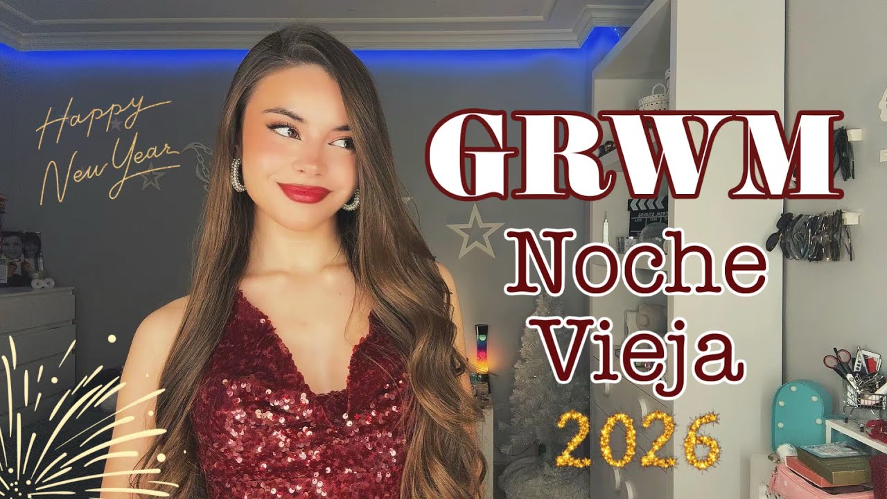 GRWM para Nochevieja 🥂✨ hello 2026!