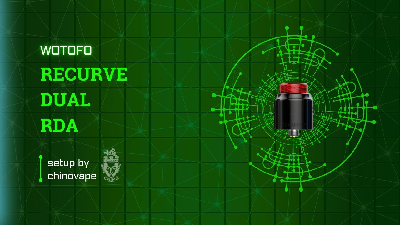Setup Recurve Dual Rda V1 | Chino Vape