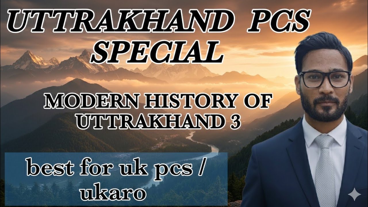 uttrakhand history-UTTRAKHAND PCS -UK PCS #modern uttrakhand #ukpcs #lower pcs #uttrakhand history 