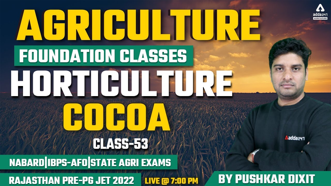 Agriculture Foundation Classes | Horticulture #53 | COCOA | Rajasthan Pre-PG JET 2022 | NABARD