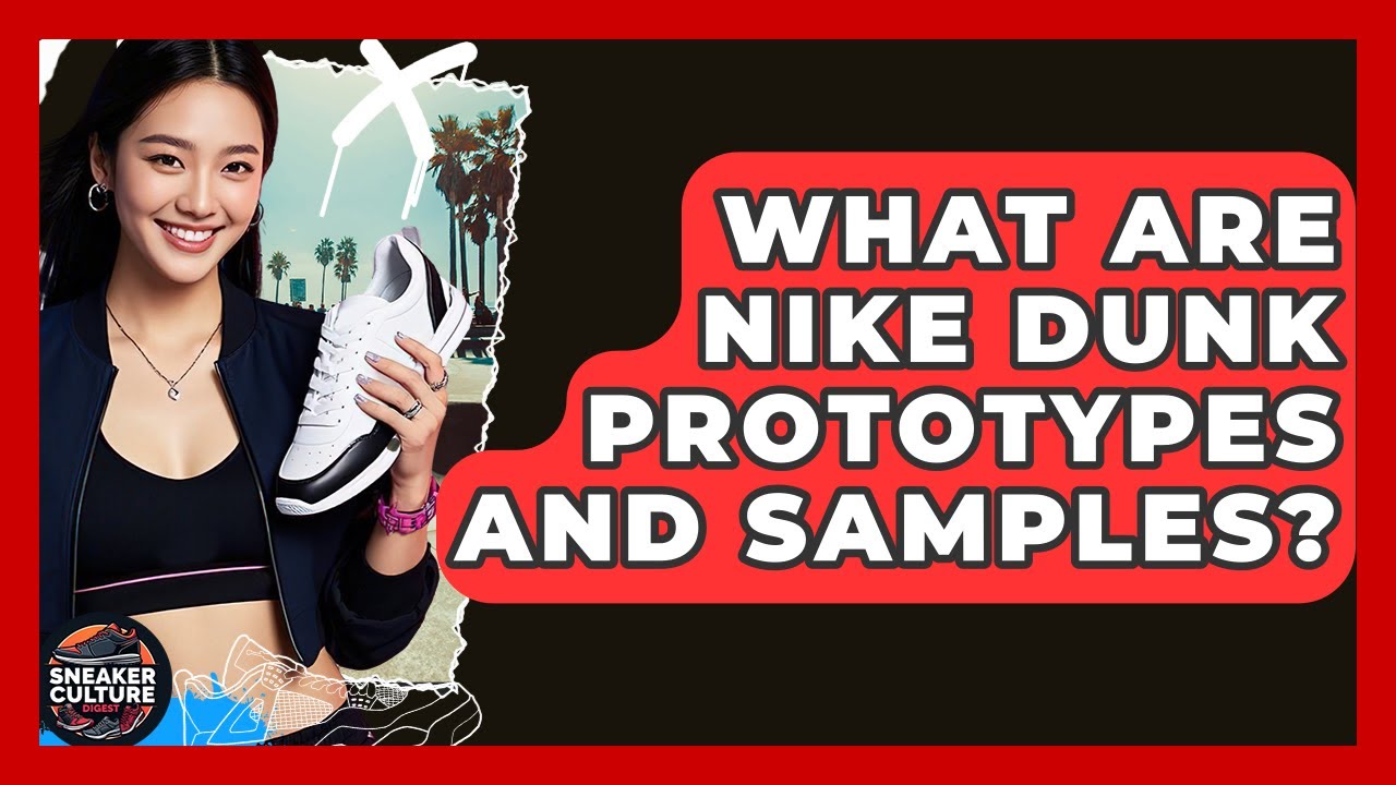 What Are Nike Dunk Prototypes And Samples? - Sneaker Culture Digest