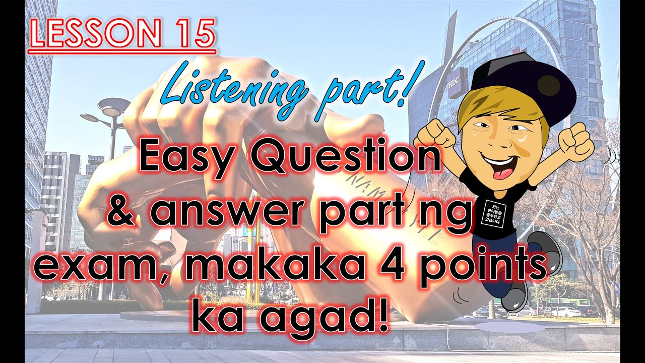 Lesson 15 - Listening - Q & A easy 4 points [ How to pass EPS-TOPIK] Korean language exam