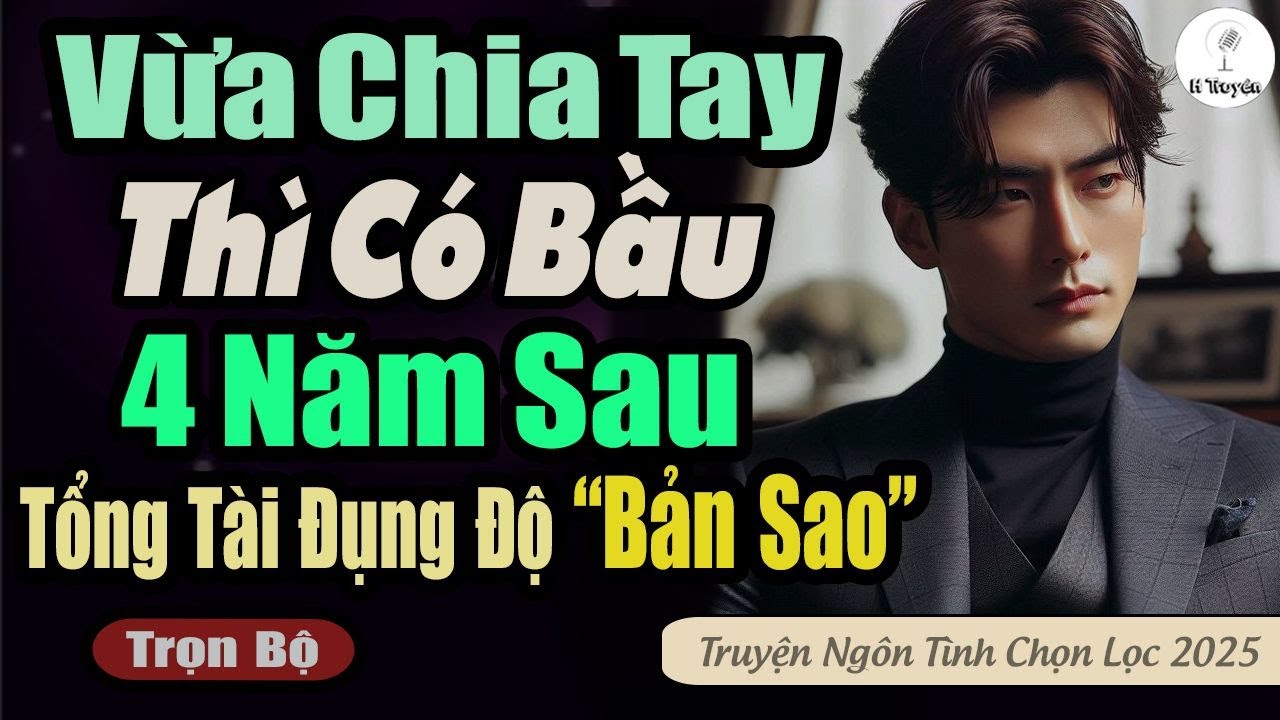 Nghe Full: 4 NĂM SAU CHIA TAY, TỔNG TÀI ĐỤNG ĐỘ VỚI BẢN SAO CỦA MÌNH TẠI VĂN PHÒNG | Đọc Truyện Mới