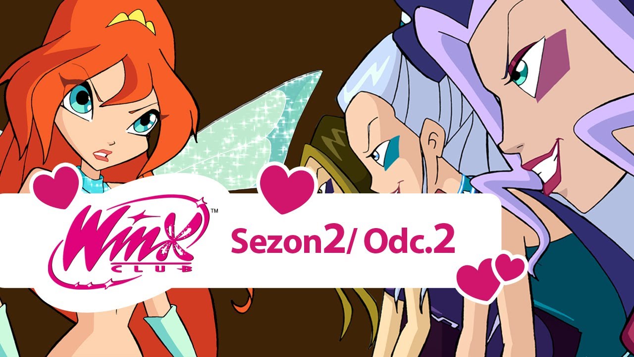 Klub Winx - Sezon 2 Odcinek 2 [PEŁNY ODC]