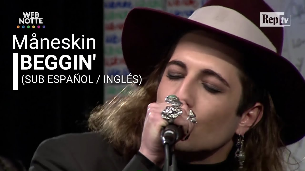 Maneskin - Beggin&rsquo; (Sub Espa&ntilde;ol / Ingl&eacute;s)