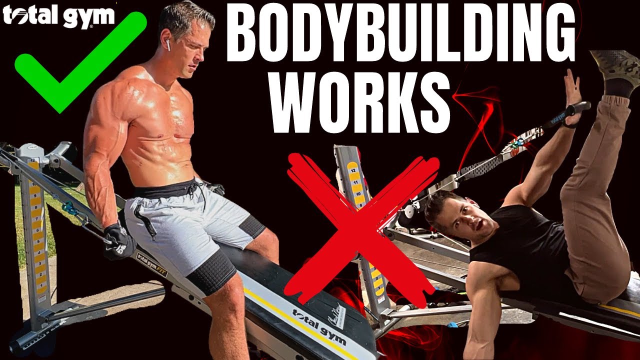 Why Everyone Should be Bodybuilding on a Total Gym